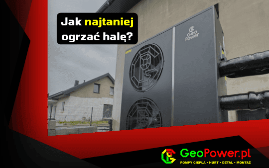 Jak najtaniej ogrzać halę