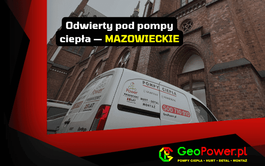 Odwierty pod pompy ciepła mazowieckie
