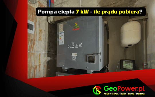 Pompa ciepła 7 kW — ile pradu pobiera