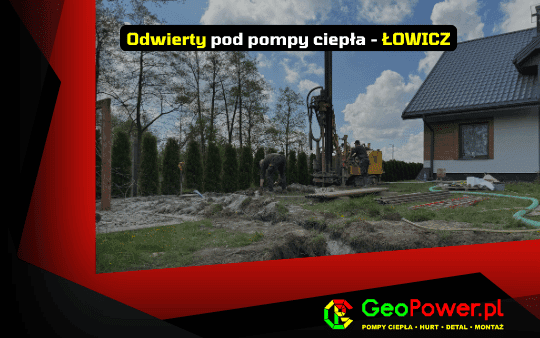 Odwierty pod pompy ciepła Łowicz - GeoPower pompy ciepła