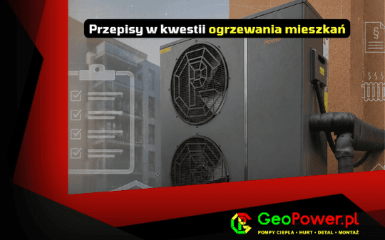 Ogrzewanie mieszkania - przepisy GeoPower