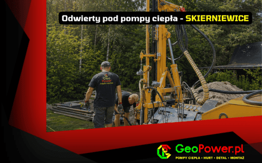 Odwierty pod pompy ciepła - Skierniewce - GeoPower
