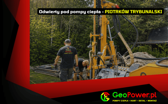 Odwierty pod pompy ciepła - Piotrków Trybunalski
